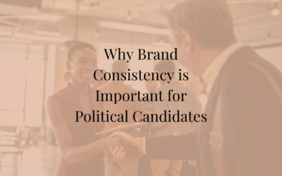 Why Brand Consistency is Important for Political Candidates