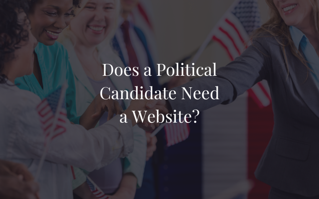 Why a Political Candidate Needs a Website to Run for Office